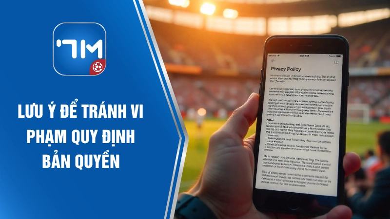 Lưu ý để tránh vi phạm quy định bản quyền